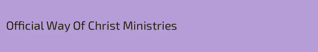 Official Way Of Christ Ministries